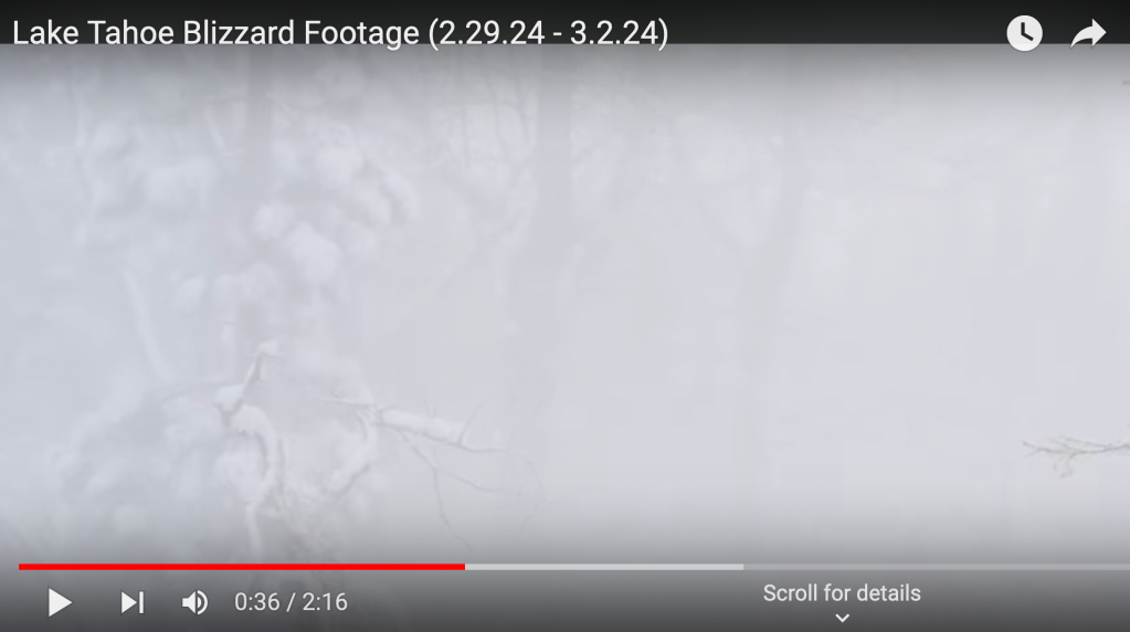 Lake Tahoe Leap Year Blizzard Footage (2.28.24 – 3.2.24)